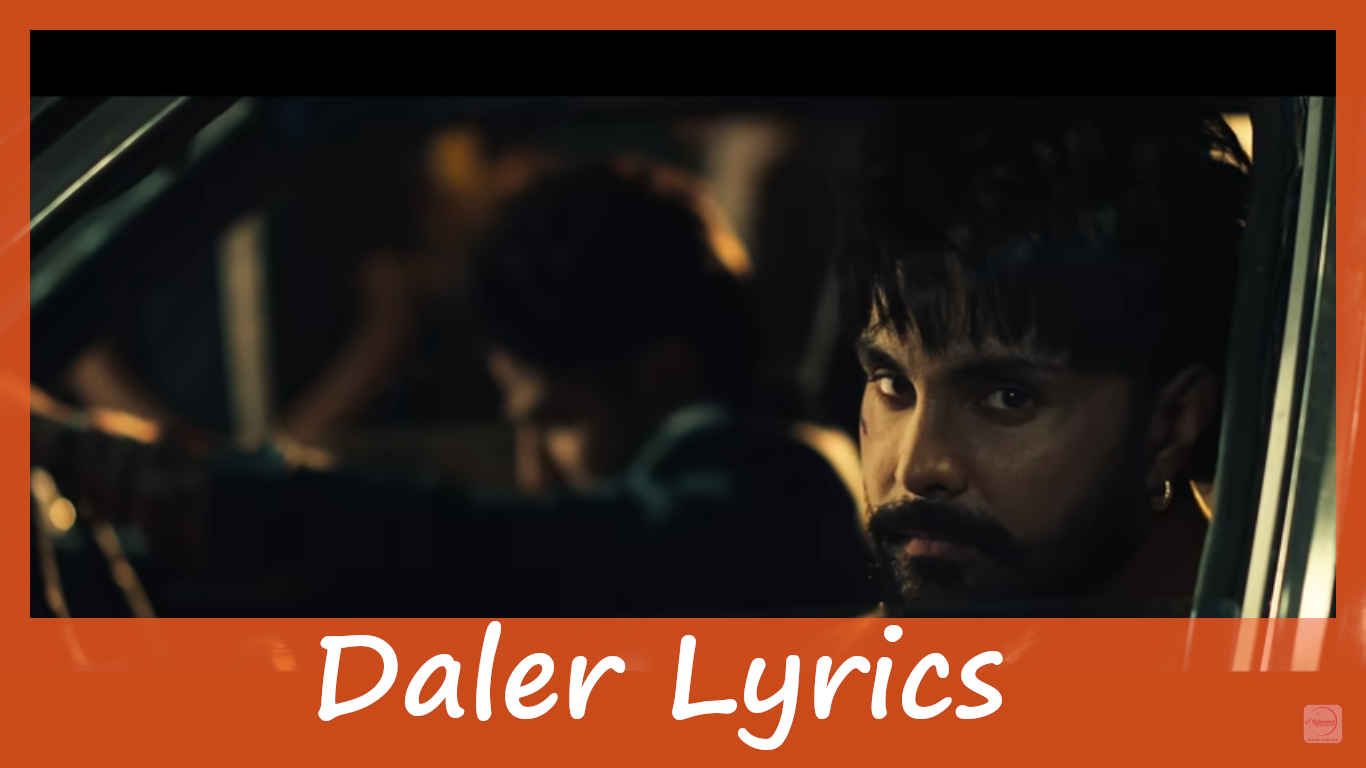 Daler Lyrics In English – Varinder Brar | From Je Jatt Vigarh Gaya