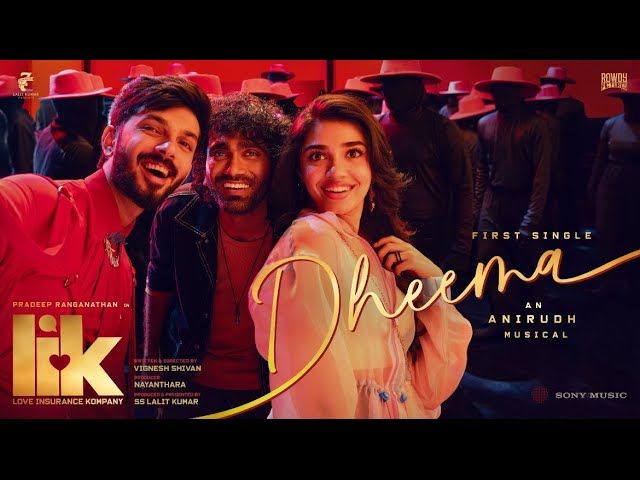 Dheema Dheema Anirudh Song Lyrics | Love Insurance Kompany