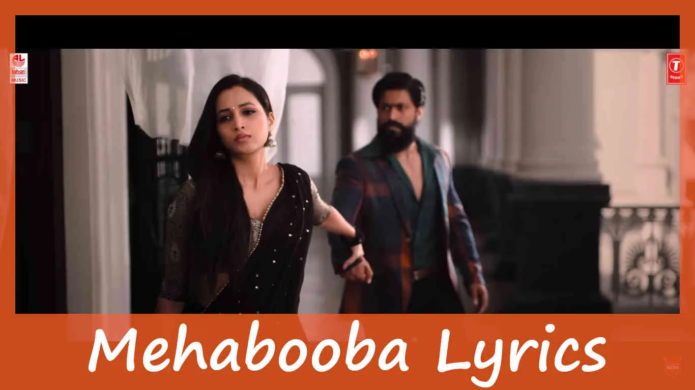 Mehabooba Lyrics In English – KGF Chapter 2 (Malayalam)