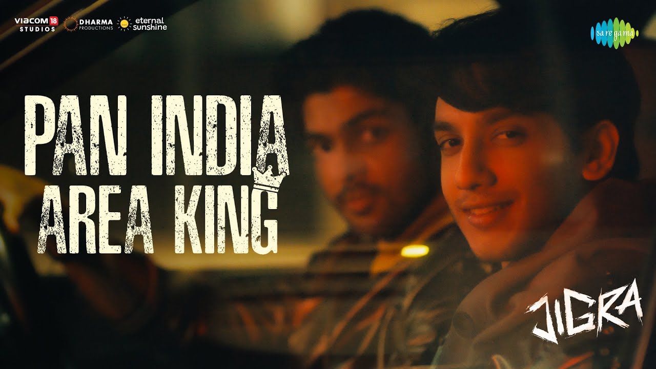 Pan India Area King Lyrics – Paal Dabba, Achint | Jigra