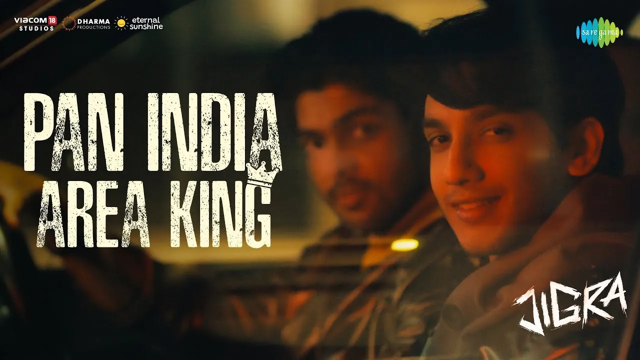 Pan India Area King Lyrics – Paal Dabba, Achint | Jigra