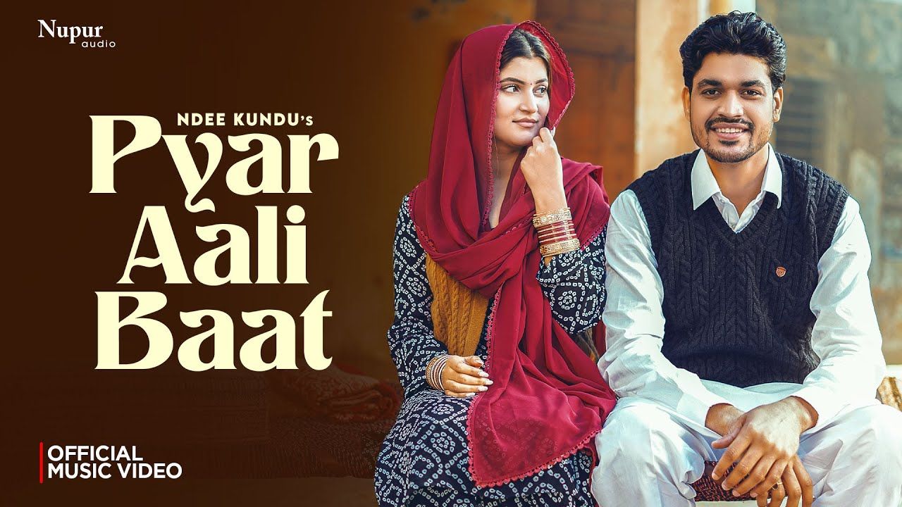 Pyaar Aali Baat Lyrics – Ndee Kundu